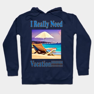 Need Vacation Hoodie